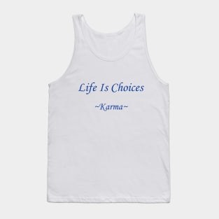 Life Is Choices (blue) Tank Top